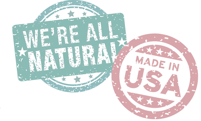 We're all natural , made in USA